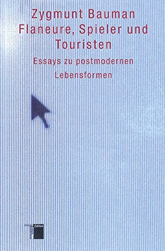 Beispielbild fr Flaneure, Spieler und Touristen: Essays zu postmodernen Lebensformen zum Verkauf von Frau Ursula Reinhold