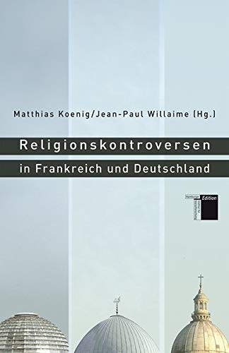Stock image for Religionskontroversen in Frankreich und Deutschland. for sale by Buchhandlung&Antiquariat Arnold Pascher
