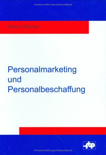 9783936098068: Personalmarketing und Personalbeschaffung: Einfhrung und Fallstudie zur Anforderungsanalyse und Personalakquisition (Livre en allemand)