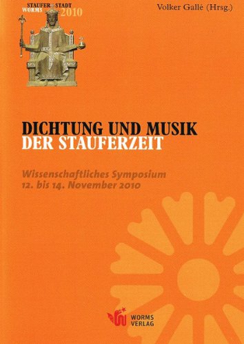 9783936118780: Gall, V: Dichtung und Musik der Stauferzeit