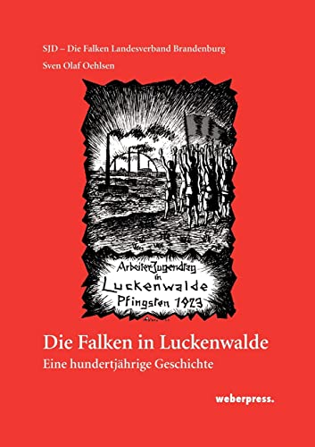 Stock image for Die Falken in Luckenwalde: Eine hundertjhrige Geschichte (German Edition) for sale by Lucky's Textbooks