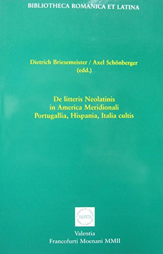 Stock image for De litteris Neolatinis in America Meridionali, Portugallia, Hispania, Italia cultis for sale by Zubal-Books, Since 1961