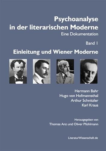 9783936134131: Psychoanalyse in der literarischen Moderne. Eine Dokumentation: Band I: Einleitung und Wiener Moderne