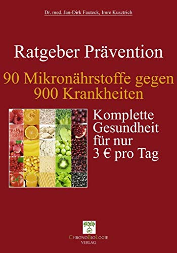 Stock image for 90 Mikronhrstoffe gegen 900 Krankheiten: Komplette Gesundheit fr nur 3 ? pro Tag for sale by medimops