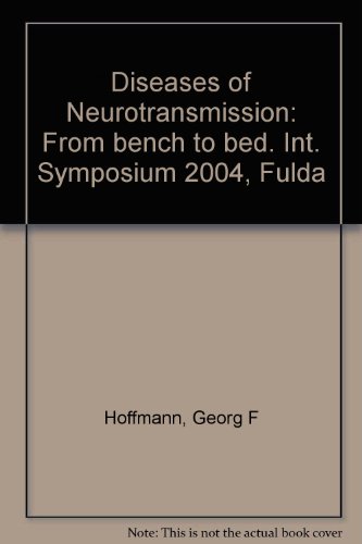 Beispielbild fr Diseases of Neurotransmission: From bench to bed. Int. Symposium 2004, Fulda zum Verkauf von medimops