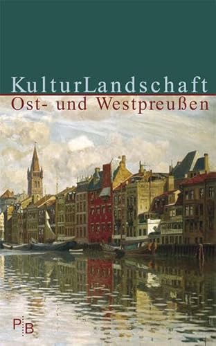 Stock image for Kulturlandschaft Ost- und Westpreuen for sale by medimops