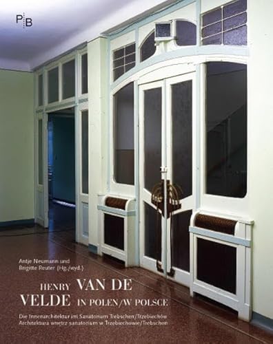 9783936168266: Henry van de Velde in Polen: Die Innenarchitektur im Sanatorium Trebschen/Trzebiechw