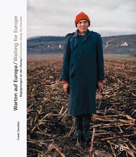 Beispielbild fr Warten auf Europa / Waiting for Europe: Begegnungen an der Donau / Encounters on the Danube zum Verkauf von medimops