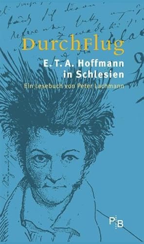 9783936168495: DurchFlug: E. T. A. Hoffmann in Schlesien. Ein Lesebuch von Peter Lachmann