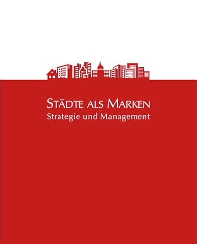 Stock image for Stdte als Marken: Strategie und Management for sale by medimops