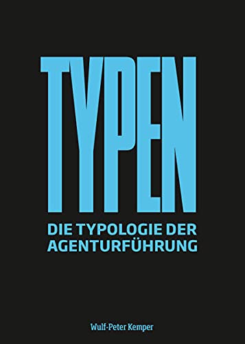 Beispielbild fr TYPEN: Die Typologie der Agenturfhrung zum Verkauf von medimops