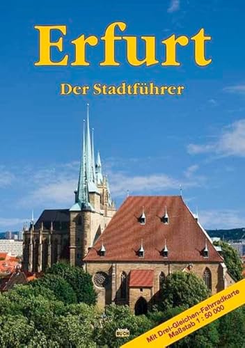 Beispielbild fr Erfurt: Ein Fhrer durch die thringische Landeshauptstadt zum Verkauf von medimops