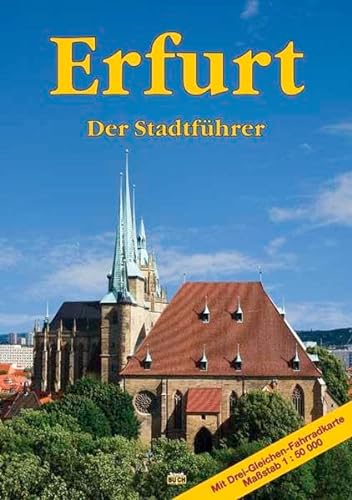 Erfurt: Ein Führer durch die thüringische Landeshauptstadt - Knape, Wolfgang