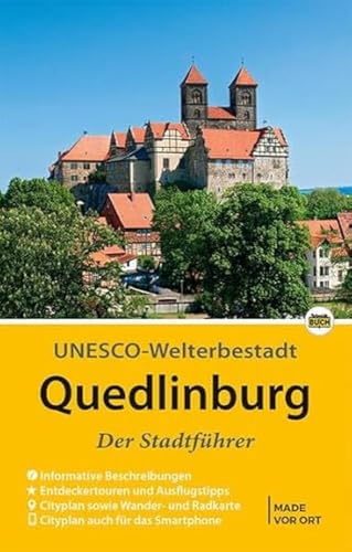 Quedlinburg - Der Stadtführer: Auf Entdeckungstour durch die alte Fachwerkstadt am Harz (Stadt- und Reiseführer) - Hoffmann, Wolfgang und Thorsten Schmidt