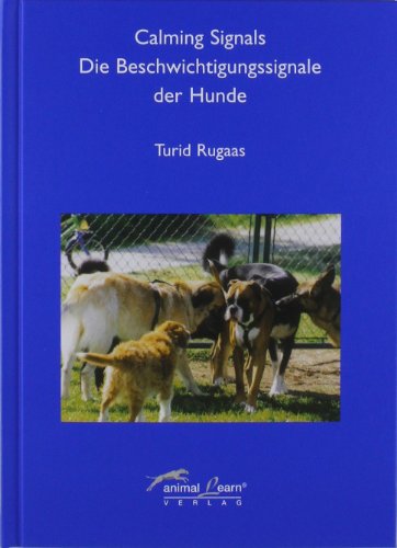 Calming Signals - Die Beschwichtigungssignale der Hunde (9783936188011) by Rugaas, Turid