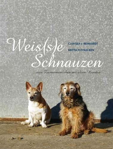 Beispielbild fr Weis(s)e Schnauzen: vom Zusammenleben mit alten Hunden zum Verkauf von medimops