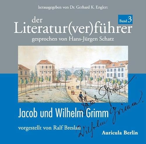 Stock image for Der Literatur(ver)fhrer - Band 3: Jacob und Wilhelm Grimm: Vorgestellt von Ralf Breslau for sale by Antiquariat BuchX