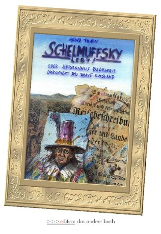Stock image for Schelmuffsky lebt! Hermannus Brringis okkupiert das brave Emsland for sale by medimops