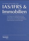 IAS/IFRS & Immobilien. Grundlagen der IAS/IFRS-Bilanzierung, Unterschiede zur HGB-Rechnungslegung...