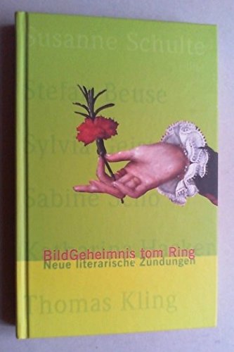 9783936235999: BildGeheimnis tom Ring. Neue literarische Zndungen.