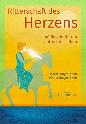 Imagen de archivo de Ritterschaft des Herzens: 40 Regeln fr ein aufrechtes Leben a la venta por Revaluation Books