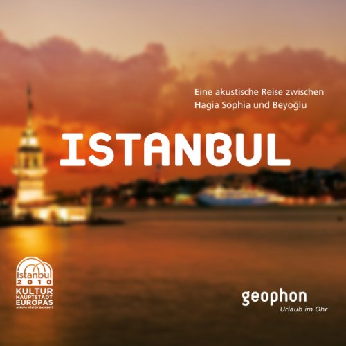 Beispielbild fr Istanbul: Eine akustische Reise zwischen Hagia Sophia und BeyogIu zum Verkauf von medimops