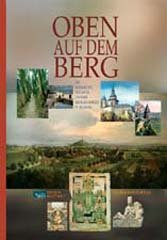 Beispielbild fr Oben auf dem Berg: Die geschichte der Abtei und des Michaelsberges in Siegburg zum Verkauf von medimops