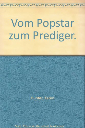 Vom Popstar zum Prediger. (9783936261080) by Karen Hunter