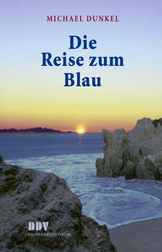 9783936269277: Die Reise zum Blau