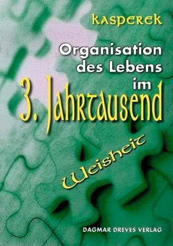 Organisation des Lebens im 3. Jahrtausend - Kasperek