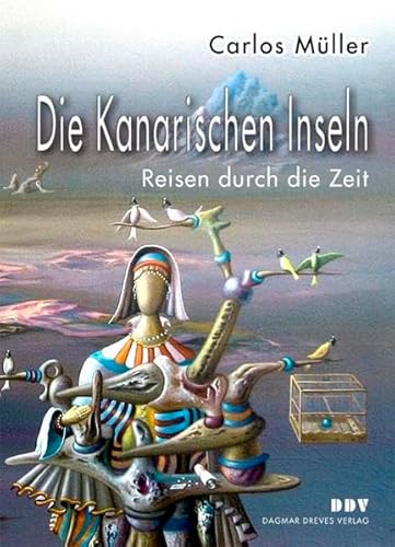 Die Kanarischen Inseln : Reisen durch die Zeit