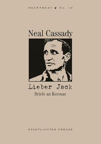 9783936271461: Lieber Jack. Briefe an Kerouac (Heartbeats) - Cassady, Neal