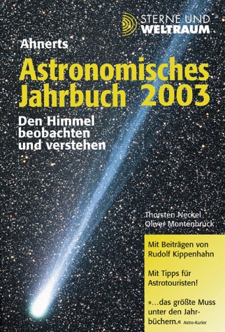 Beispielbild fr Ahnerts astronomisches Jahrbuch. Den Himmel beobachten und verstehen. zum Verkauf von Grammat Antiquariat