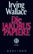 Beispielbild fr Die Jakobus-Papiere [Jakobuspapiere]. Roman. zum Verkauf von Antiquariat Christoph Wilde