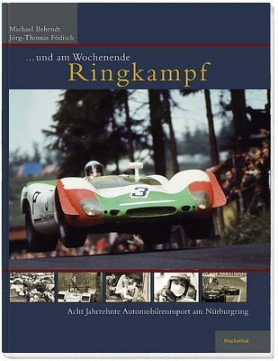 Imagen de archivo de und am Wochenende Ringkampf: Acht Jahrzehnte Automobilrennsport am Nrburgring a la venta por medimops