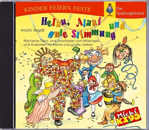 9783936286328: Helau, Alaaf und gute Stimmung. CD: Nrrische Tanz- und Feierlieder zum Mitsingen und Austoben fr kleine und groe Jecken