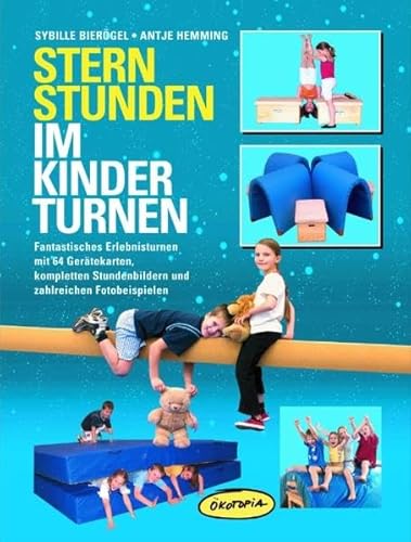 9783936286892: Sternstunden im Kinderturnen: Fantastisches Erlebnisturnen mit 64 Gerte-Karten, kompletten Stundenbildern und zahlreichen Fotobeispielen