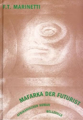 9783936298024: Mafarka der Futurist