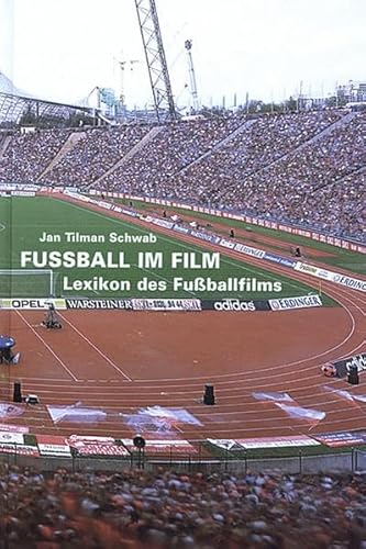 9783936298062: Schwab, J: Fussball im Film