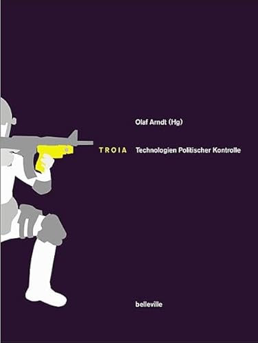 Beispielbild fr TROIA - Technologien Politischer Kontrolle zum Verkauf von Der Ziegelbrenner - Medienversand
