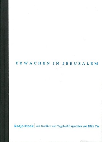 Stock image for Erwachen in Jerusalem. Mit Grafiken und Tagebuchfragmenten von Edith Tar. for sale by ABC Antiquariat, Einzelunternehmen