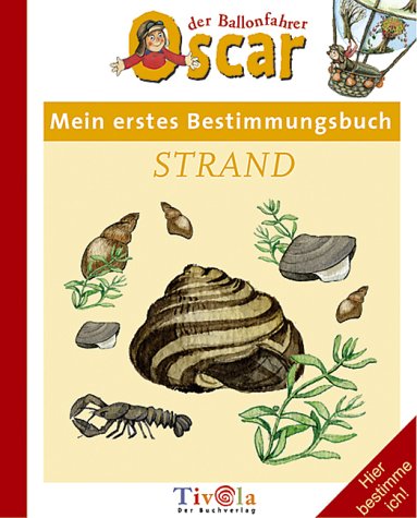 Stock image for Oscar der Ballonfahrer: Mein erstes Bestimmungsbuch Strand for sale by medimops