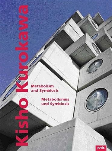 9783936314441: Kisho Kurokawa: Metabolism And Symbiosis / Metabolismus und Symbiosis (German and English Edition)