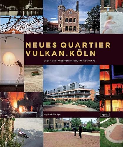 Stock image for Neues Quartier Vulkan.Kln: Leben und arbeiten im Industriedenkmal for sale by Kultgut