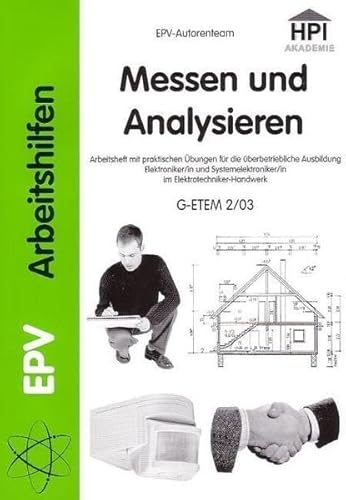 9783936318319: Messen und Analysieren: Arbeitsbltter fr einen Lehrgang der berbetrieblichen beruflichen Grundbildung Elektroniker/in Systemelektroniker/in im ... (G-ETEM 2/03) (EPV - Arbeitshilfen) - EPV-Autorenteam