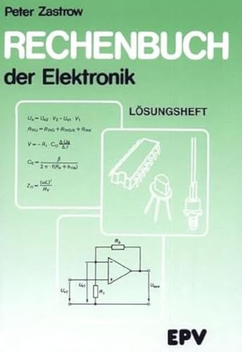 Beispielbild fr Rechenbuch der Elektronik. Lsungsheft: Fr gewerbliche Berufs- und Fachschulen, fr die Fort- und Weiterbildung und fr den Selbstunterricht zum Verkauf von medimops