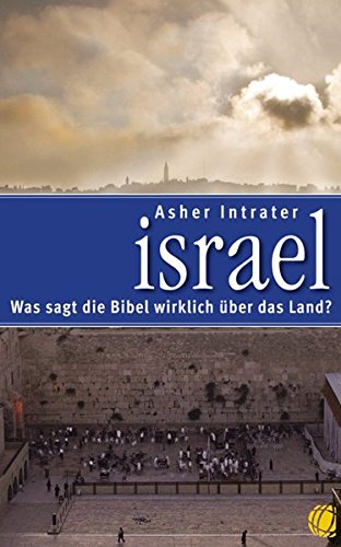 Stock image for Israel - Was sagt die Bibel wirklich ber das Land? for sale by medimops