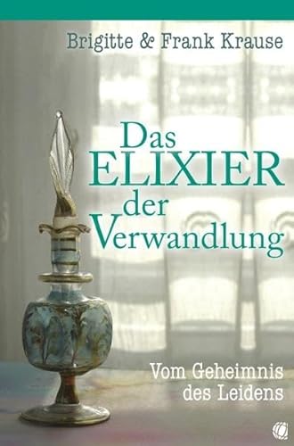 Stock image for Das Elixier der Verwandlung for sale by medimops