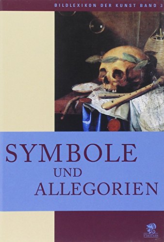 Stock image for Bildlexikon der Kunst, Band 3: Symbole und Allegorien for sale by medimops