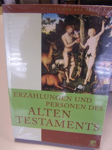 Erzählungen und Personen des Alten Testaments. Chiara de Capoa. [Hrsg. von Stefano Zuffi. Aus dem Ital. übers. und bearb. Karl Pichler] / Bildlexikon der Kunst ; Bd. 4 - De Capoa, Chiara (Mitwirkender), Stefano (Herausgeber) Zuffi und Karl (Mitwirkender) Pichler